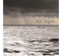 CHIP TAYLOR - Block Out the Sirens of This Lonely World
