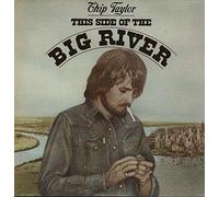 Chip Taylor - This Side Of The Big River