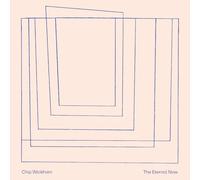 CHIP WICKHAM - THE ETERNAL NOW