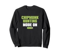 Chipmunk Hunting Mode On A Chipmunk Control Squirrel Hunter Sweatshirt
