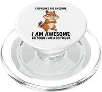 Chipmunks Are Awesome I Am Awesome Therefore I Am A Chipmunk PopSockets PopGrip for MagSafe
