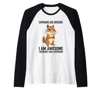 Chipmunks are Awesome I Am Awesome Therefore I Am A Chipmunk Raglan Baseball Tee