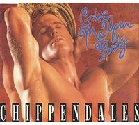 Chippendales - Give Me Your Body