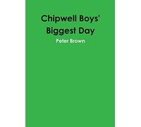 Chipwell Boys' Biggest Day