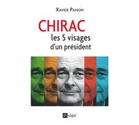 Chirac - Les 5 visages d'un président: Le président aux cinq visages