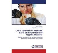 Chiral synthesis of Mannich bases and separation of racemic mixtures: Method development for purity of synthesized asymmetric mixture having chiral carbon