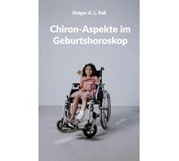 Chiron-Aspekte im Geburtshoroskop