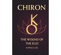 Chiron: The Wound of the Ego