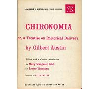 Chironomia or, a Treatise on Rhetorical Delivery