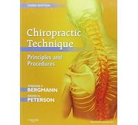 Chiropractic Technique: Principles and Procedures, 3e 3rd Edition by Bergmann DC, Thomas F., Peterson DC, David H. (2010) Hardcover
