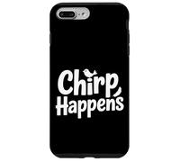 Chirp Happens Funny Bird Watching Birding Case for iPhone 7 Plus/8 Plus