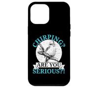 Chirping Are You Serious Bird Lover Ornithology Kookaburra Case for iPhone 12 Pro Max