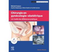 Chirurgie en gynécologie-obstétrique: Traité de référence pratique