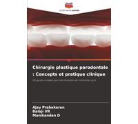 Chirurgie plastique parodontale : Concepts et pratique clinique: Un guide complet pour les étudiants de troisième cycle