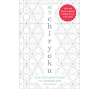 Chiryoku: Keep your brain young the Japanese way - over 200 brain-training puzzles (& why they work)