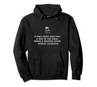 Chisholm quote seat at table chair EQUALITY NOW Shirley C Pullover Hoodie