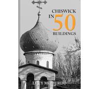 Chiswick in 50 Buildings