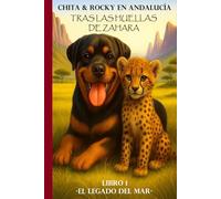 CHITA Y ROCKY EN ANDALUCÍA: TRAS LAS HUELLAS DE ZAHARA