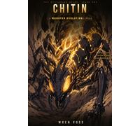 Chitin: A Monster Evolution LitRPG (The Devouring Spire Book 1)