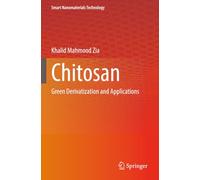 Chitosan: Green Derivatization and Applications (Smart Nanomaterials Technology)