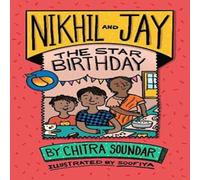 Chitra Soundar Nikhil & Jay: The Star Birthday Book Chitra Soundar Multicolor