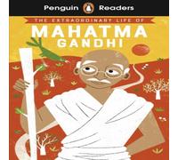 Chitra Soundar Penguin Readers Level 2: The Extraordinary Life of Mahatma Gandhi in White Chitra Soundar White