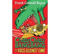 Chitty Chitty Bang Bang and the Race Against Time: (Chitty Chitty Bang Bang Unabridged edition)