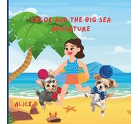 Chloe and the Big Sea Adventure: Book 3 in The Chloe Adventures Series)