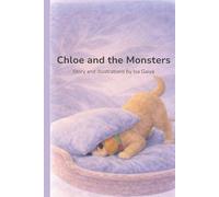 Chloe and the Monsters: A Gentle Story About Feelings (Stories from Chloe’s World)