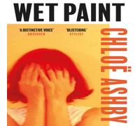 Chloe Ashby Wet Paint Paperback Book Chloe Ashby Multicolor