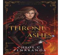 Chloe C. Penaranda A Throne from the Ashes Paperback Book Chloe C. Penaranda Multicolor