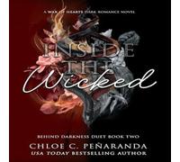 Chloe C. Penaranda Inside The Wicked (Behind Darkness Duet Book 2) Hardback Chloe C. Penaranda Multicolor