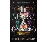 Chloe C. Penaranda The Dark is Descending : The THRILLING conclusion to the Nytefall Chloe C. Penaranda Multicolor