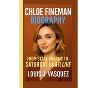 CHLOE FINEMAN BIOGRAPHY: From Stage Dreams to Saturday Night Live