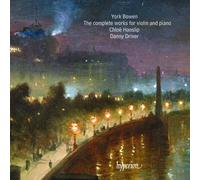 Chloë Hanslip - Bowen: Works For Violin & Piano