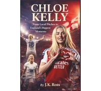 Chloe Kelly Biography: From Local Pitches to England’s Biggest Moments