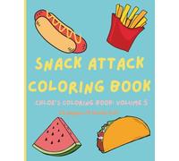 Chloe’s Coloring Book: Snack Attack: This fun and playful coloring book is packed with delicious designs of your favorite treats, perfect for kids, ... anyone who loves food-themed coloring pages.