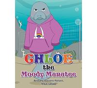 Chloe the Moody Manatee