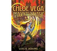 Chloe Vega and the Agents of Magic: 1