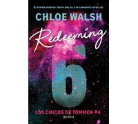 Chloe Walsh – Redeeming 6 (Chicos de Tommen, Los) – Spanish Edition – Paperback