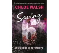 Chloe Walsh - Saving 6 - Spanish Edition - Paperback