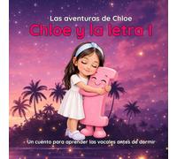 Chloe y la letra I: La isla de los insectos: Un cuento para aprender la vocal I antes de dormir (Las aventuras de Chloe)