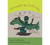 Chlorophyll the Tooth Fairy: Saving the planet one tooth at a time