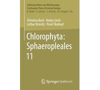 Chlorophyta: Sphaeropleales: 11 (Süßwasserflora von Mitteleuropa, 11)