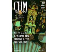 CHM #65 November 2025: A Monthly Collection of Cosmic Horror, Lovecraftian, and Weird Fiction Short Stories (Cosmic Horror Monthly)