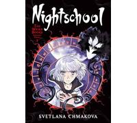 Chmakova, Svetlana - Nightschool: The Weirn Books Collector's Edition, Vol. 1: Volume 1 (NIGHTSCHOOL WEIRN BOOKS COLLECTORS EDITION GN)