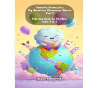 Chmurka Drzemijka's Big American Adventure- Mexico. Part 2.: Coloring Book for Children Ages 2 to 6.