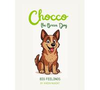 Chocco the Brave Dog: Big Feelings