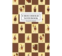 Chocoholic Notebook - Elspeth Edition (The Chocoholic Handbook Series)