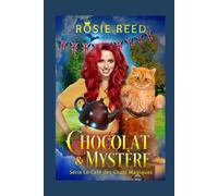 Chocolat & Mystère: Un cozy mystery paranormal (Série Le Café des Chats Magiques)